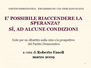 PARTITO DEMOCRATICO RIFLESSIONI SU UNA CRISI ANNUNCIATA E