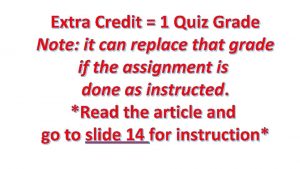 Extra Credit 1 Quiz Grade Note it can
