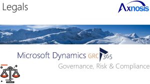 Legals Microsoft Dynamics Governance Risk Compliance Dynamics GRC