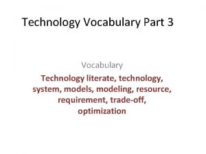 Technology Vocabulary Part 3 Vocabulary Technology literate technology