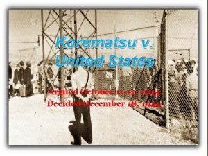 Korematsu v United States Argued October 11 12