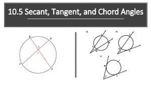 10 5 Secant Tangent and Chord Angles Warmup