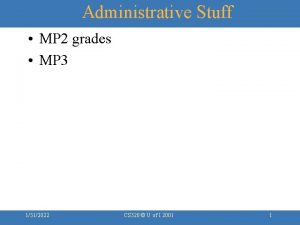 Administrative Stuff MP 2 grades MP 3 1312022