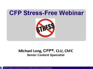 CFP StressFree Webinar Michael Long CFP CLU Ch