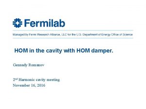 HOM in the cavity with HOM damper Gennady