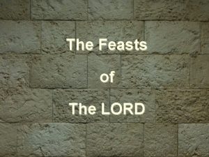 The Feasts of The LORD Concerning the feasts