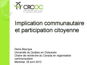 Implication communautaire et participation citoyenne Denis Bourque Universit