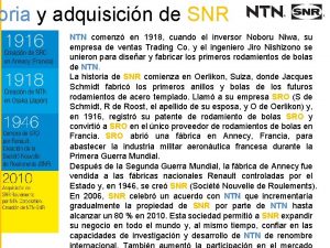 oria y adquisicin de SNR NTN comenz en