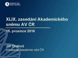 XLIX zasedn Akademickho snmu AV R 15 prosince