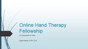 Online Hand Therapy Fellowship For therapists in India