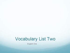 Vocabulary List Two English One Verb caters catered