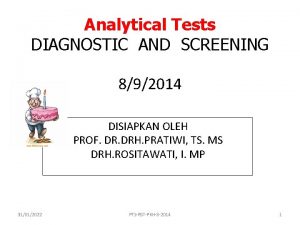 Analytical Tests DIAGNOSTIC AND SCREENING 892014 DISIAPKAN OLEH