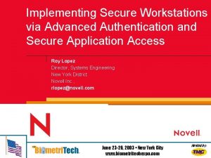 Implementing Secure Workstations via Advanced Authentication and Secure