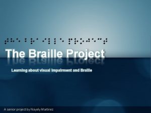 the Braille project The Braille Project Learning about