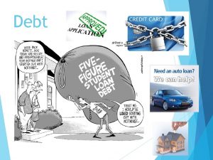 Debt Video 25 minutes Debt is product not