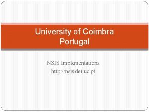 University of Coimbra Portugal NSIS Implementations http nsis