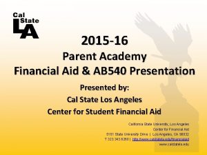 2015 16 Parent Academy Financial Aid AB 540