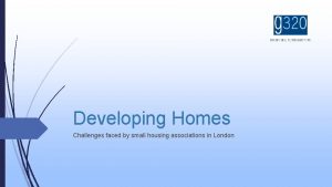 Developing Homes Challenges faced by small housing associations