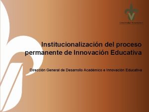 Institucionalizacin del proceso permanente de Innovacin Educativa Direccin