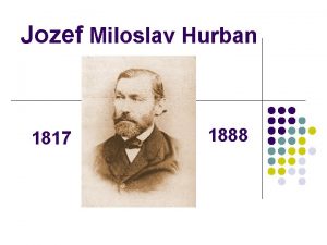 Jozef Miloslav Hurban 1817 1888 ivot Narodil v