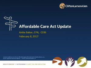 Affordable Care Act Update Anita Baker CPA CEBS