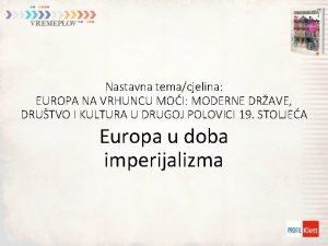 Nastavna temacjelina EUROPA NA VRHUNCU MOI MODERNE DRAVE