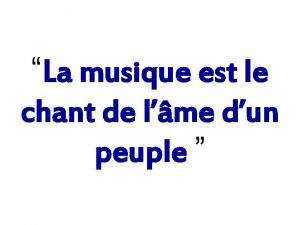 La musique est le chant de lme dun