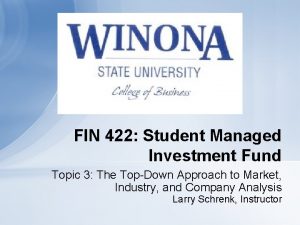 FIN 422 Student Managed Investment Fund Topic 3