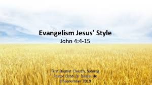 Evangelism Jesus Style John 4 4 15 First