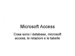 Microsoft Access Cosa sono i database microsoft access