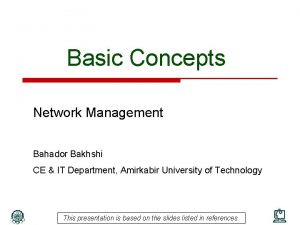 Basic Concepts Network Management Bahador Bakhshi CE IT