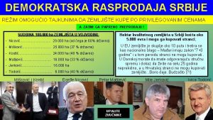 DEMOKRATSKA RASPRODAJA SRBIJE REIM OMOGUIO TAJKUNIMA DA ZEMLJITE