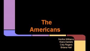 The Americans Norika Williams Kiara Daniels Coty Rogers