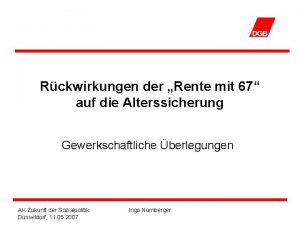 Rckwirkungen der Rente mit 67 auf die Alterssicherung