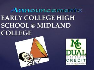 EARLY COLLEGE HIGH SCHOOL MIDLAND COLLEGE Quote of