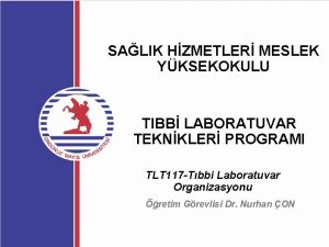 SALIK HZMETLER MESLEK YKSEKOKULU TIBB LABORATUVAR TEKNKLER PROGRAMI