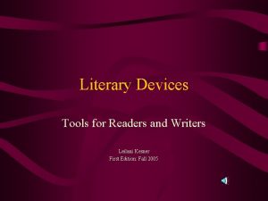 Literary Devices Tools for Readers and Writers Leilani