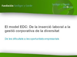 El model EDC De la inserci laboral a