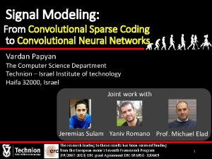 Signal Modeling From Convolutional Sparse Coding to Convolutional
