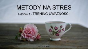 METODY NA STRES Odcinek 4 TRENING UWANOCI DR