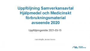 Uppfljning Samverkansavtal Hjlpmedel och Medicinskt frbrukningsmaterial avseende 2020