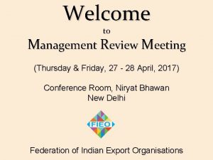 Welcome FEDERATION OF INDIAN EXPORT ORGANISATIONS to Management
