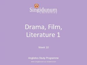 Anglistics Study Programme Drama Film Literature 1 Week