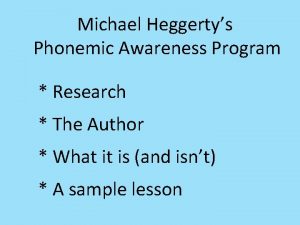 Michael Heggertys Phonemic Awareness Program Research The Author