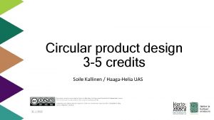 Circular product design 3 5 credits Soile Kallinen