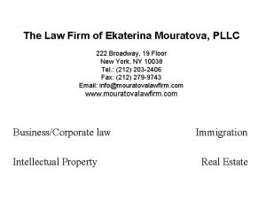 The Law Firm of Ekaterina Mouratova PLLC 222