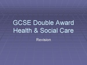 GCSE Double Award Health Social Care Revision Unit