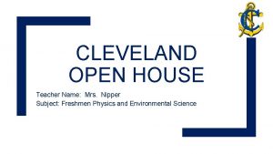 CLEVELAND OPEN HOUSE Teacher Name Mrs Nipper Subject