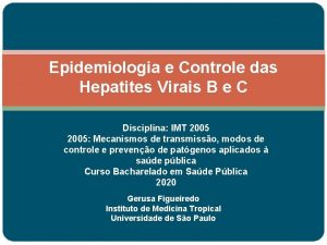 Epidemiologia e Controle das Hepatites Virais B e