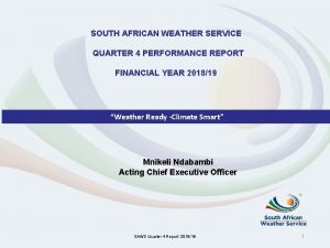 SOUTH AFRICAN WEATHER SERVICE QUARTER 4 PERFORMANCE REPORT